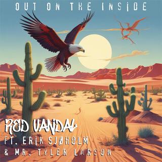 Out On The Inside ft. Erik Sjøholm & Mr. Tyler Larson lyrics | Boomplay Music