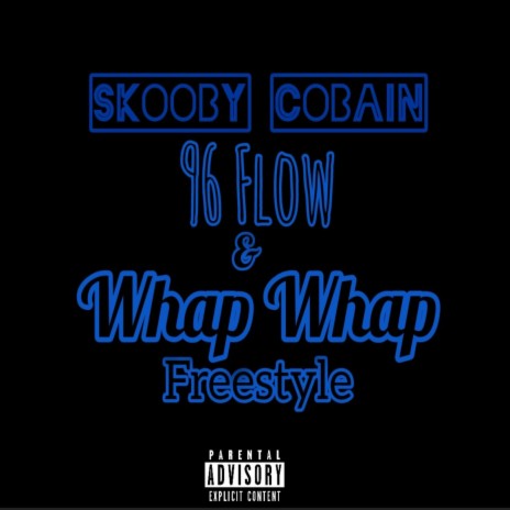 96 Flow Whap Whap Freestyle | Boomplay Music