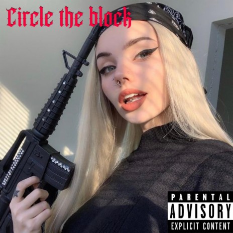 Circle The Block | Boomplay Music