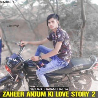 Zaheer Anjum Ki Love Story 2