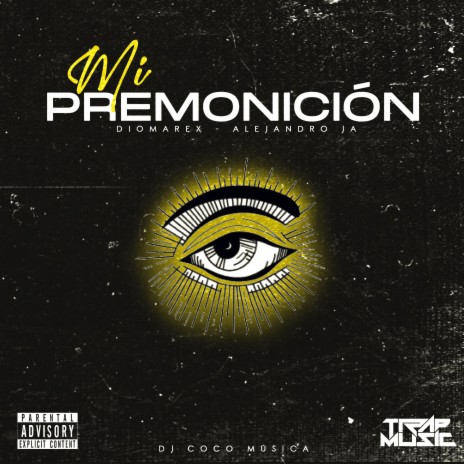 Mi Premonición ft. Diomarex & Alejandro JA | Boomplay Music