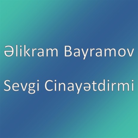 Sevgi Cinayətdirmi | Boomplay Music