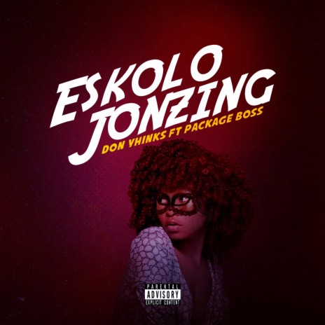 Eskolo Jonzing ft. Package Boss | Boomplay Music