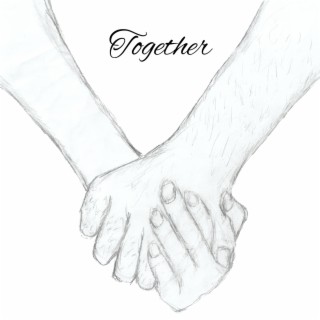 Together lyrics | Boomplay Music