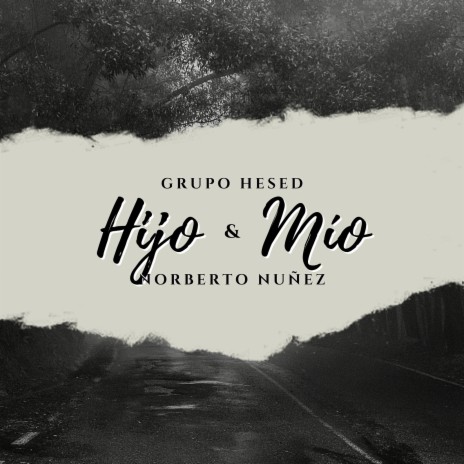 Hijo Mío ft. Norberto Nuñez | Boomplay Music