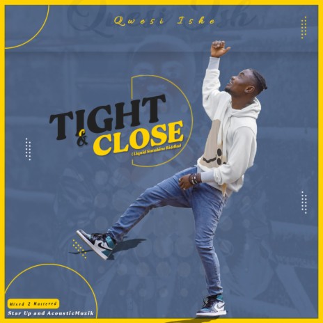 Tight and Close | Boomplay Music