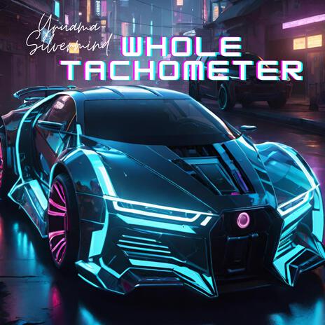 whole tachometer | Boomplay Music