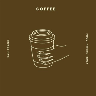 Coffee lyrics | Boomplay Music