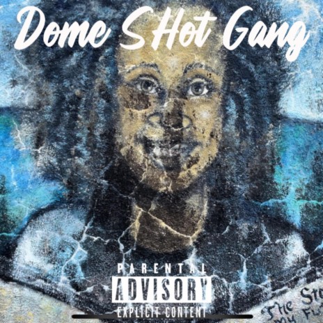 Dome SHot Gang | Boomplay Music