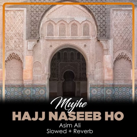 Mujhe Hajj Naseeb Ho Lofi | Boomplay Music