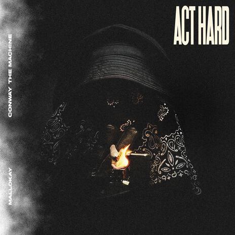 Act Hard ft. Conway the Machine