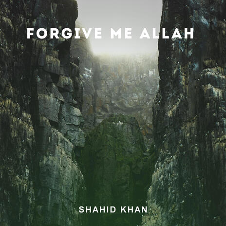 Forgive Me Allah - Nasheed | Boomplay Music