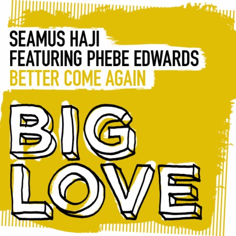 Better Come Again (Extended Mix) ft. Phebe Edwards