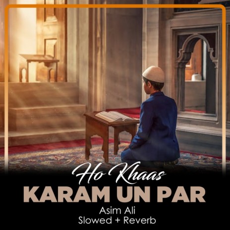 Ho Khaas Karam Un Par Lofi | Boomplay Music