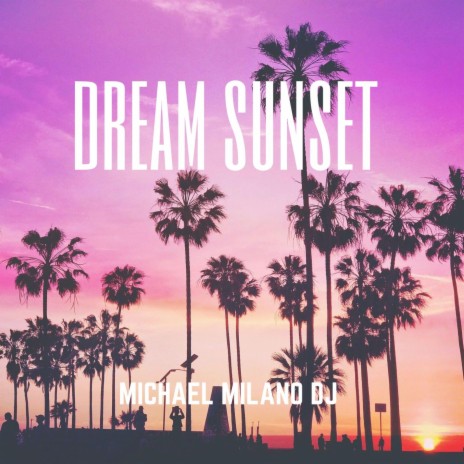 Dream Sunset | Boomplay Music