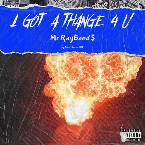 I Got a Thang 4 U | Boomplay Music