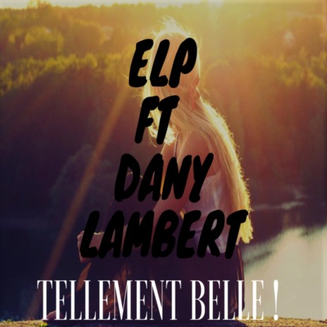 Tellement Belle ft. ElP