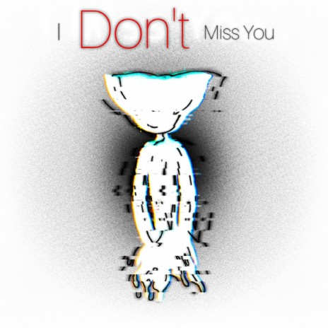 I Don't Miss You (Demo)