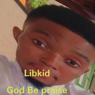 God Be Praise