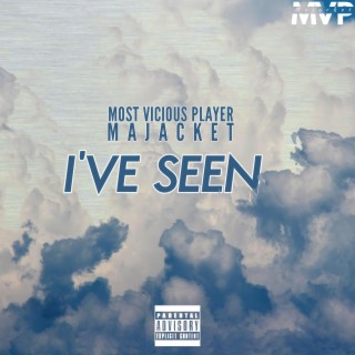 I've Seen lyrics | Boomplay Music