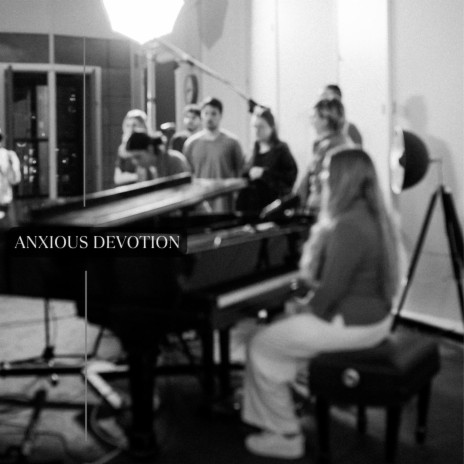 Anxious Devotion ft. Taylor Marie | Boomplay Music
