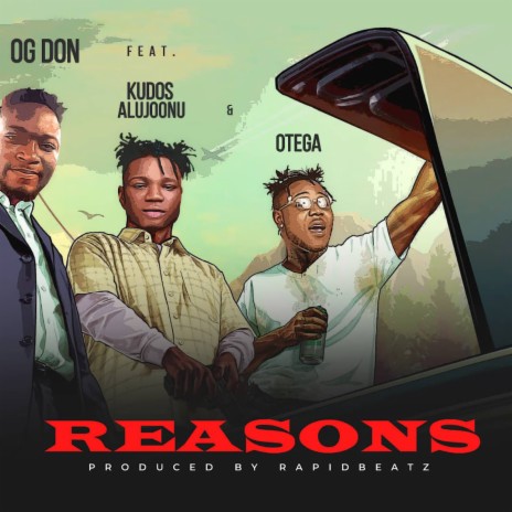 Reasons ft. Kudos Alujoonu | Boomplay Music