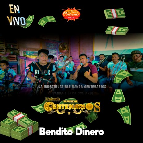 Bendito Dinero (En Vivo) ft. Banda Tierra Que arde | Boomplay Music