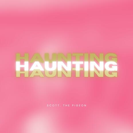 Haunting | Boomplay Music