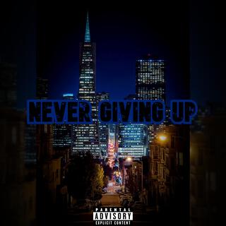 Never Giving Up