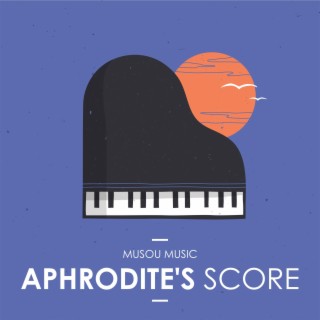 Aphrodite's Score