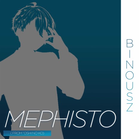 Mephisto (Oshi No Ko) | Boomplay Music