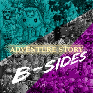 Adventure Story B-Sides