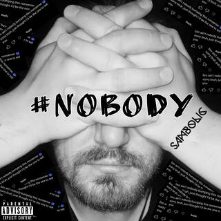 #Nobody