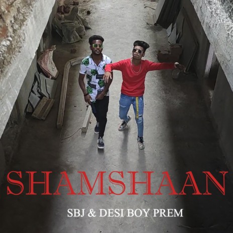 SHAMSHAAN ft. DESI BOY PREM | Boomplay Music