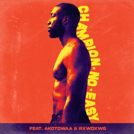 Champion No Easy ft. Akotowaa & rxwdxwg