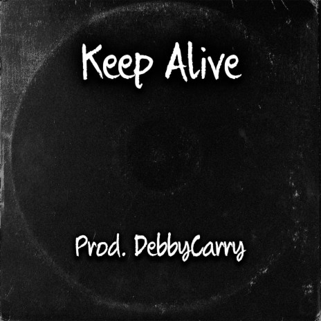 Keep Alive | Boomplay Music