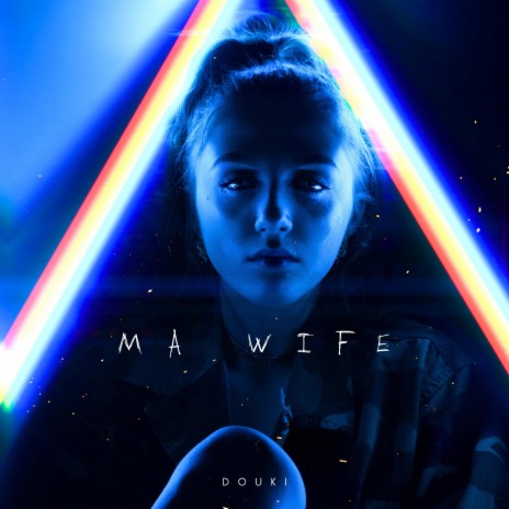 Ma Wife | Boomplay Music