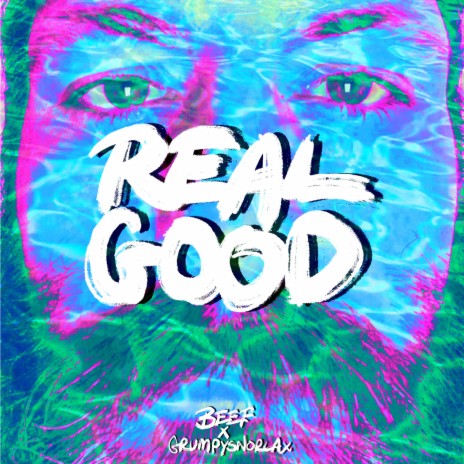 Real Good | Boomplay Music