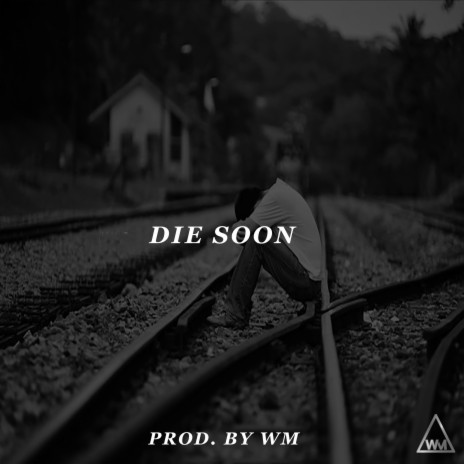Die Soon | Boomplay Music