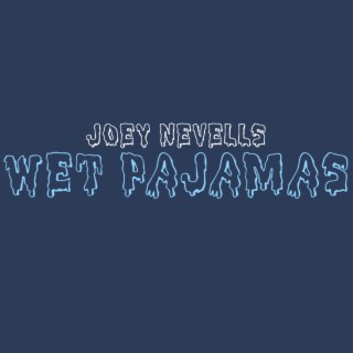 Wet Pajamas