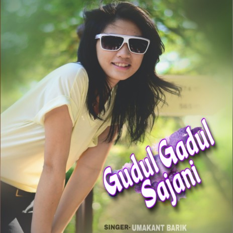 Gudul Gadul Sajani | Boomplay Music