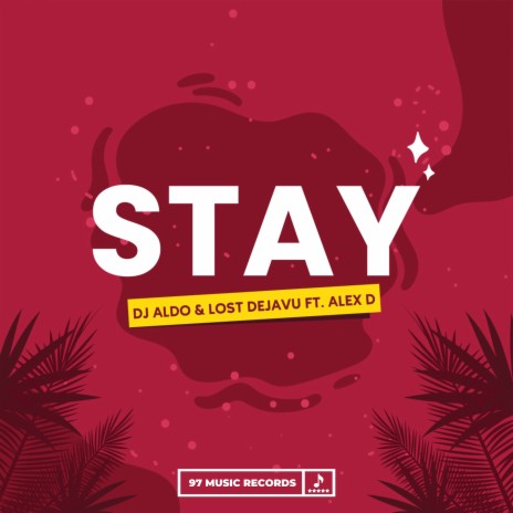 Stay (Radio Edit) ft. Lost Dejavu & Alex D | Boomplay Music