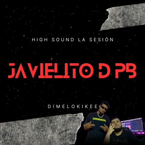 High Sound La Sesión 3 ft. Javielito D PB | Boomplay Music