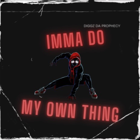 Imma Do My Own Thing (Miles Morales Rap) | Boomplay Music