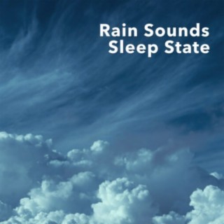 Rain Sounds: Sleep State