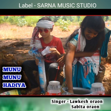 Munu Munu Hadiya (Nagpuri) ft. Sabita Oraon | Boomplay Music