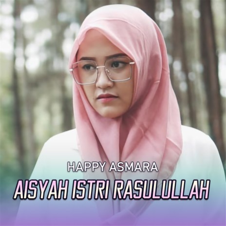 Aisyah Istri Rasulullah | Boomplay Music