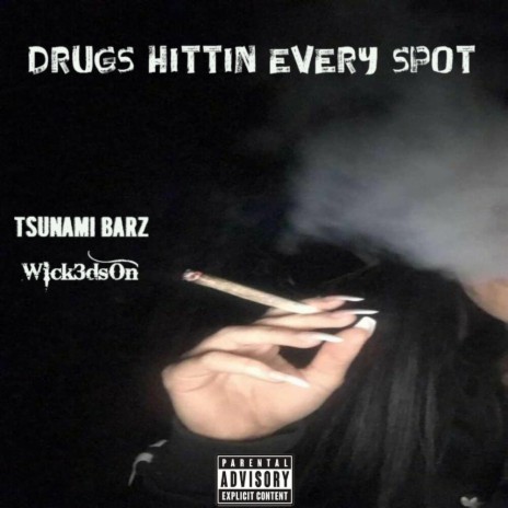 Drugs Hittin Every Spot (feat. Tsunami Barz) | Boomplay Music