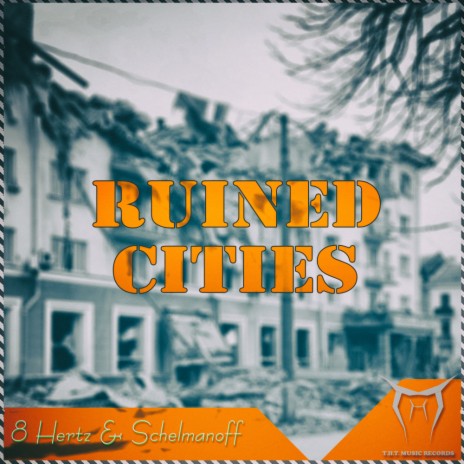Ruined Cities ft. Schelmanoff