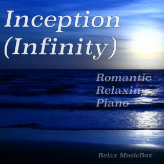 Inception (Infinity) - Romantic Relaxing Piano
